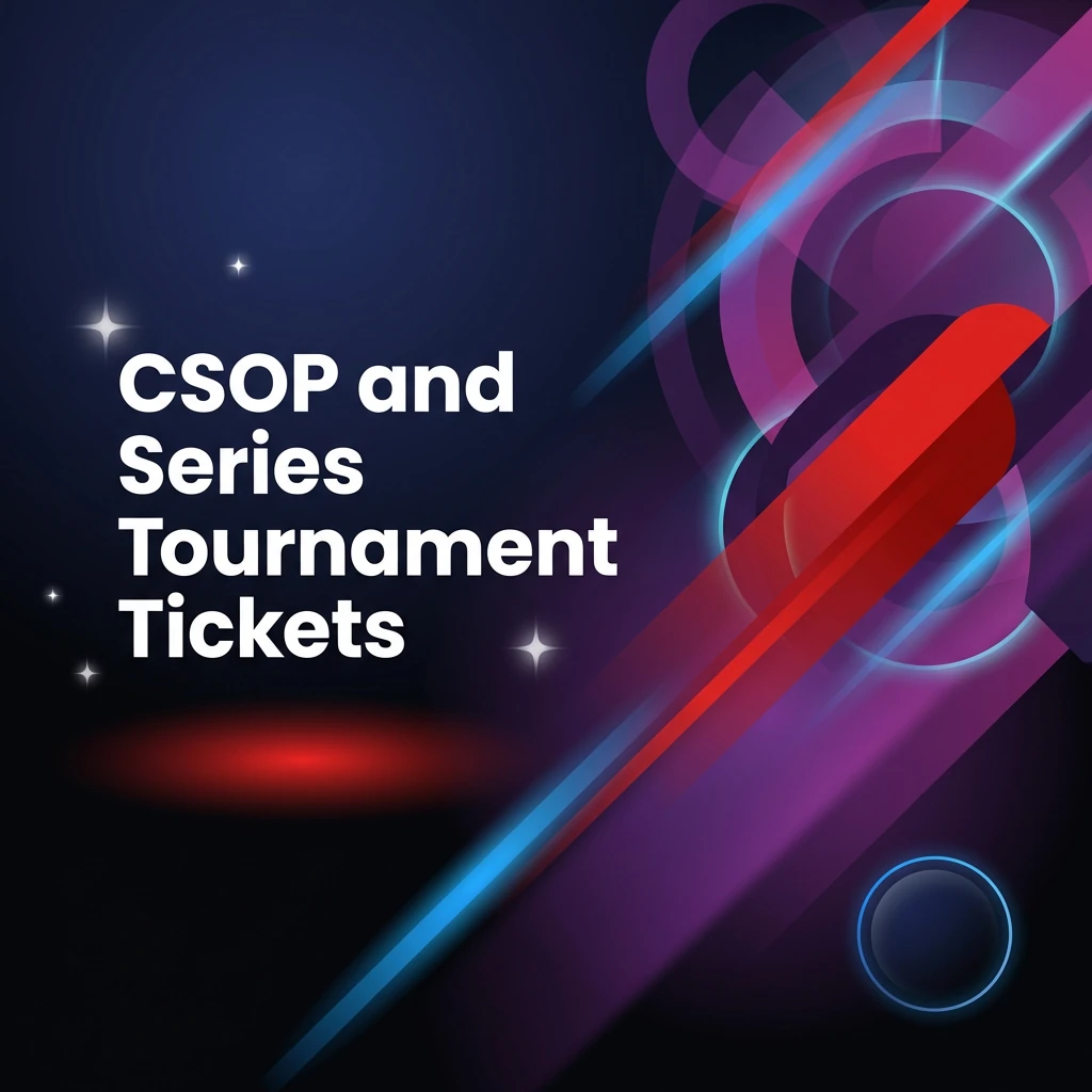 CSOP and Series Tournament Tickets